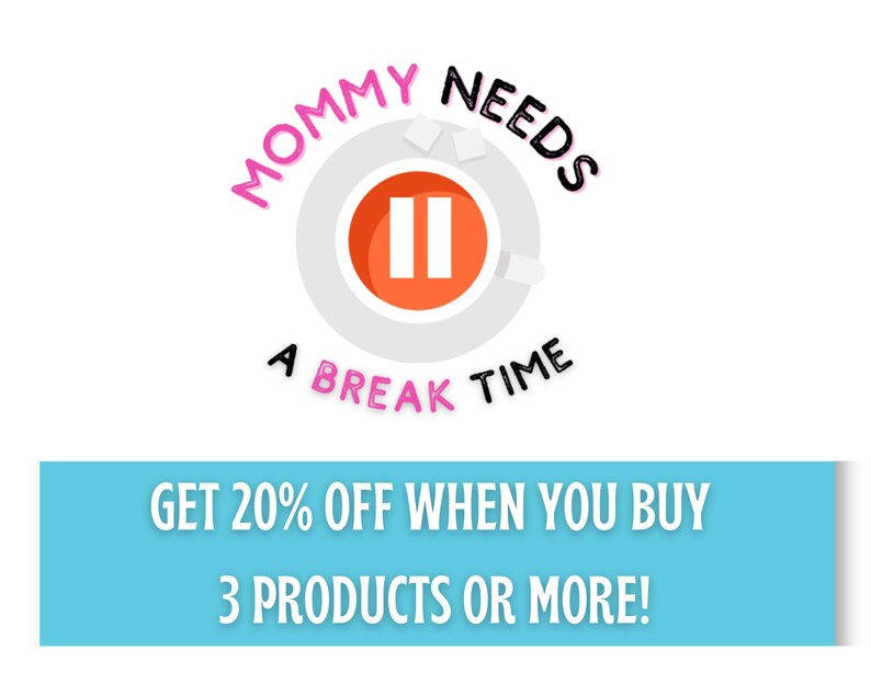 May include: A pink and black logo with the text "Mommy Needs A Break Time" and a stylized image of a coffee cup with a pause button on it. The text "Get 20% off when you buy 3 products or more!" is below the logo.
