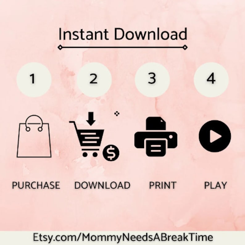 May include: Instant download graphic with four steps: purchase, download, print, and play. The graphic features icons for each step, including a shopping bag, a shopping cart with a dollar sign, a printer, and a play button.