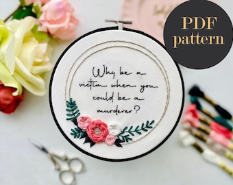 Why be a victim / Embroidery PDF Pattern Download 6 inch