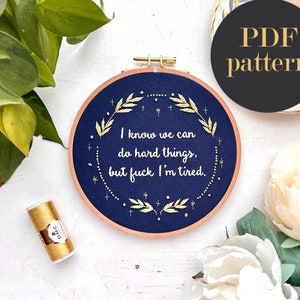 We can do hard things / Embroidery PDF Pattern Download 6 inch