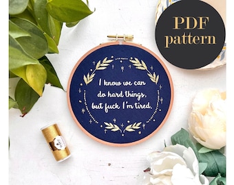 We can do hard things / Embroidery PDF Pattern Download 6 inch