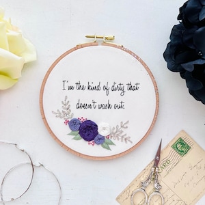 Dirty that doesn&#39;t wash out // 6 inch finished embroidery