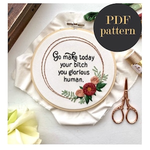 Go make today your bitch / Embroidery PDF Pattern Download 6 inch