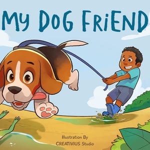 Custom children’s book illustration cover featuring a cute cartoon dog and young boy playing outdoors, colorful hand drawn kids storybook art and character design.