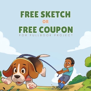 Custom children’s book illustration promotion offering a free sketch or coupon for a full book project, featuring a cute cartoon puppy and child in colorful hand drawn storybook art.