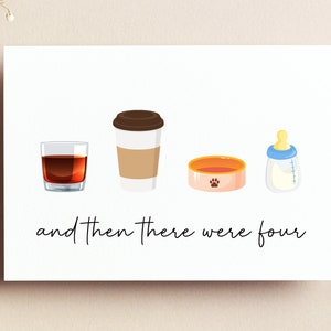 Carte de voeux bébé | Et puis il y en avait quatre | carte de bébé enceinte | Nouvelle carte bébé | Grossesse | Carte de fête de naissance | Animal de compagnie et bébé | Café