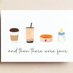Carte de voeux bébé | Et puis il y en avait quatre | carte de bébé enceinte | Nouvelle carte bébé | Grossesse | Carte mignonne de baby shower | Animal de compagnie et bébé | BBT