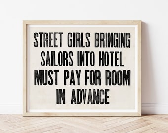 Street Girls Bringing Sailors Into Hotel Must Pay For Room In Advance paper art print, Funny Wall Art, Funny Gift Housewarming, Bathroom Art