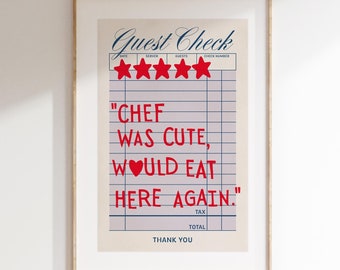 Chef Was Cute Would Eat Here Again Art Print, Guest Check Poster, Kitchen Wall Art, Home Cook Gift, Funny Kitchen Poster, Friendship Gift