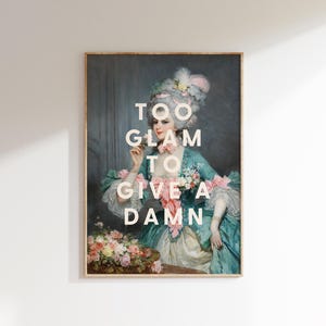 Too Glam To Give A Damn Altered Vintage Portrait Print, Eclectic Decor, Antique Painting Poster