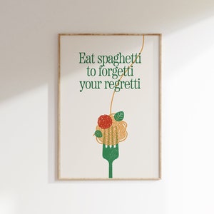 Eat Spaghetti to Forgetti Your Regretti Poster, Pasta Lover, Kitchen Poster, Spaghetti Print, Kitchen Decor, Retro Kitchen Art