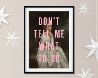 Don't Tell Me What To Do art print, Altered Vintage Portrait poster, Urban Art, Eclectic Decor, Altered Old Painting, Dark Decor