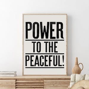Power To The Peaceful Type Art Print, Motivational Type, Good Vibes Poster, Power To The Peaceful poster, Home Decor, Housewarming Gift image 1