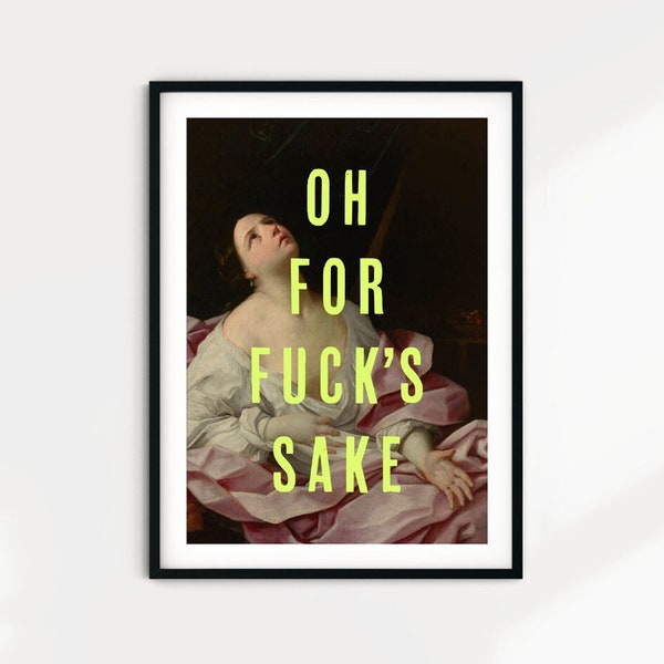 For Fuck’s Sake Art Print, Altered Vintage Portrait poster, Urban Art, Eclectic Decor, Fucks Sake Poster, Altered Old Painting, Dark Decor