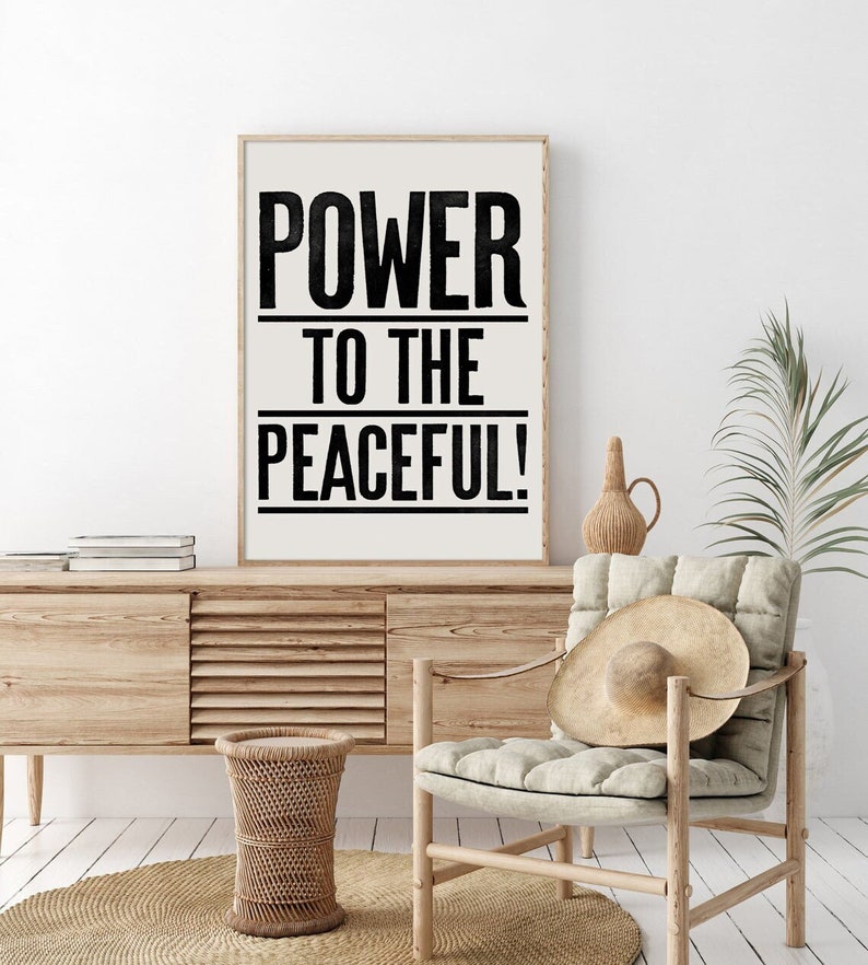 Power To The Peaceful Type Art Print, Motivational Type, Good Vibes Poster, Power To The Peaceful poster, Home Decor, Housewarming Gift image 1