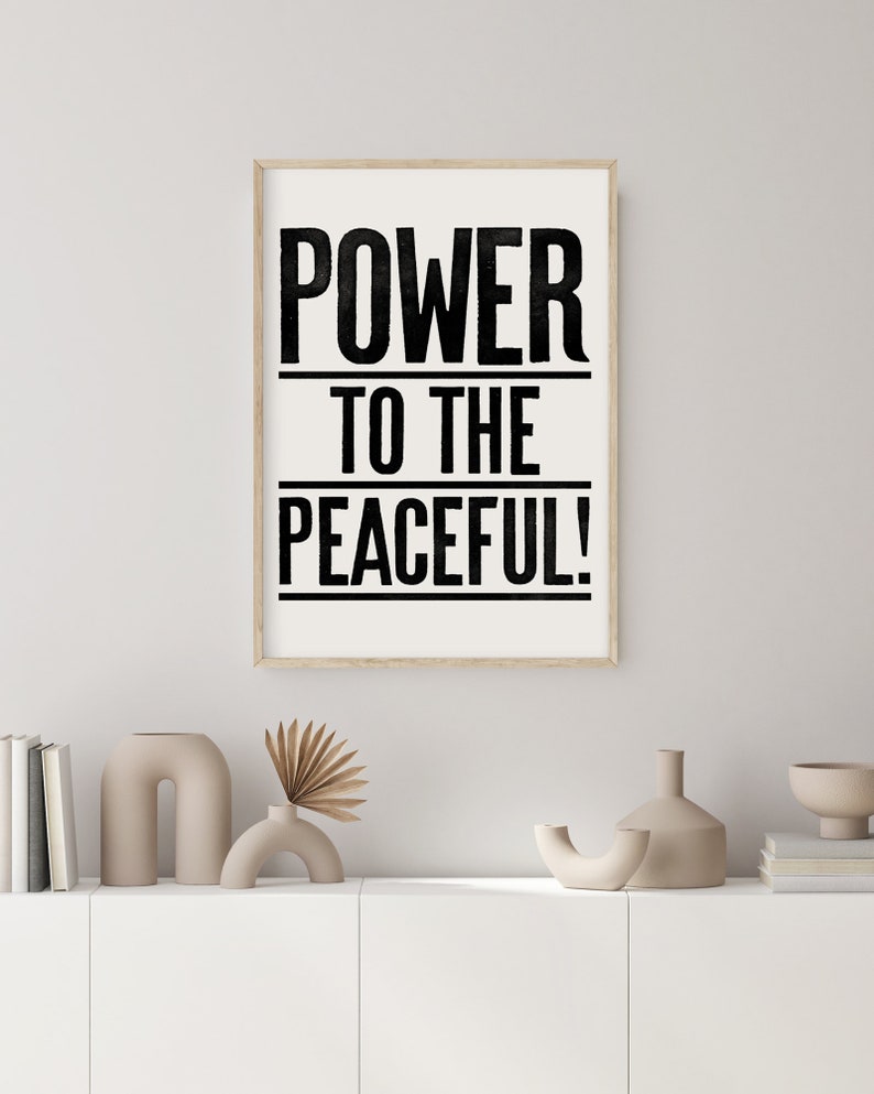 Power To The Peaceful Type Art Print, Motivational Type, Good Vibes Poster, Power To The Peaceful poster, Home Decor, Housewarming Gift image 4