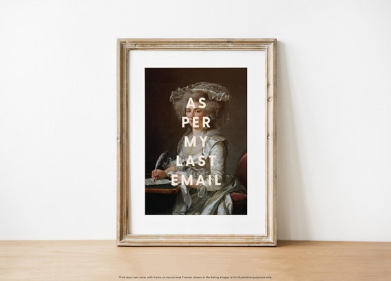 As Per My Last Email Poster, Altered Vintage Portrait, Fine Art, Altered Old Painting, Office Art, Gift Idea, Work Friend Gift, Funny Print