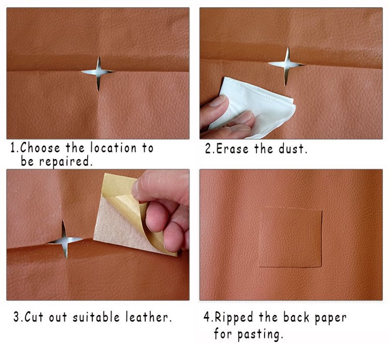May include: Four steps showing how to repair a hole in brown leather. The first step shows a hole in the leather. The second step shows a person wiping the hole with a tissue. The third step shows a person peeling back a piece of adhesive tape. The fourth step shows a piece of leather cut to the size of the hole.