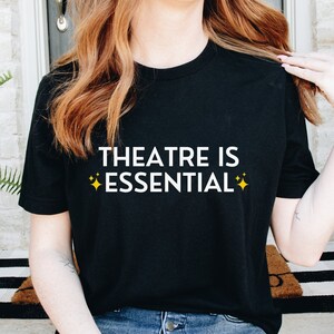 Theatre is Essential, Unisex Jersey Short Sleeve Tee, Actor Actress Broadway Theater Gift T-shirt Shirt, Pandemic COVID-19