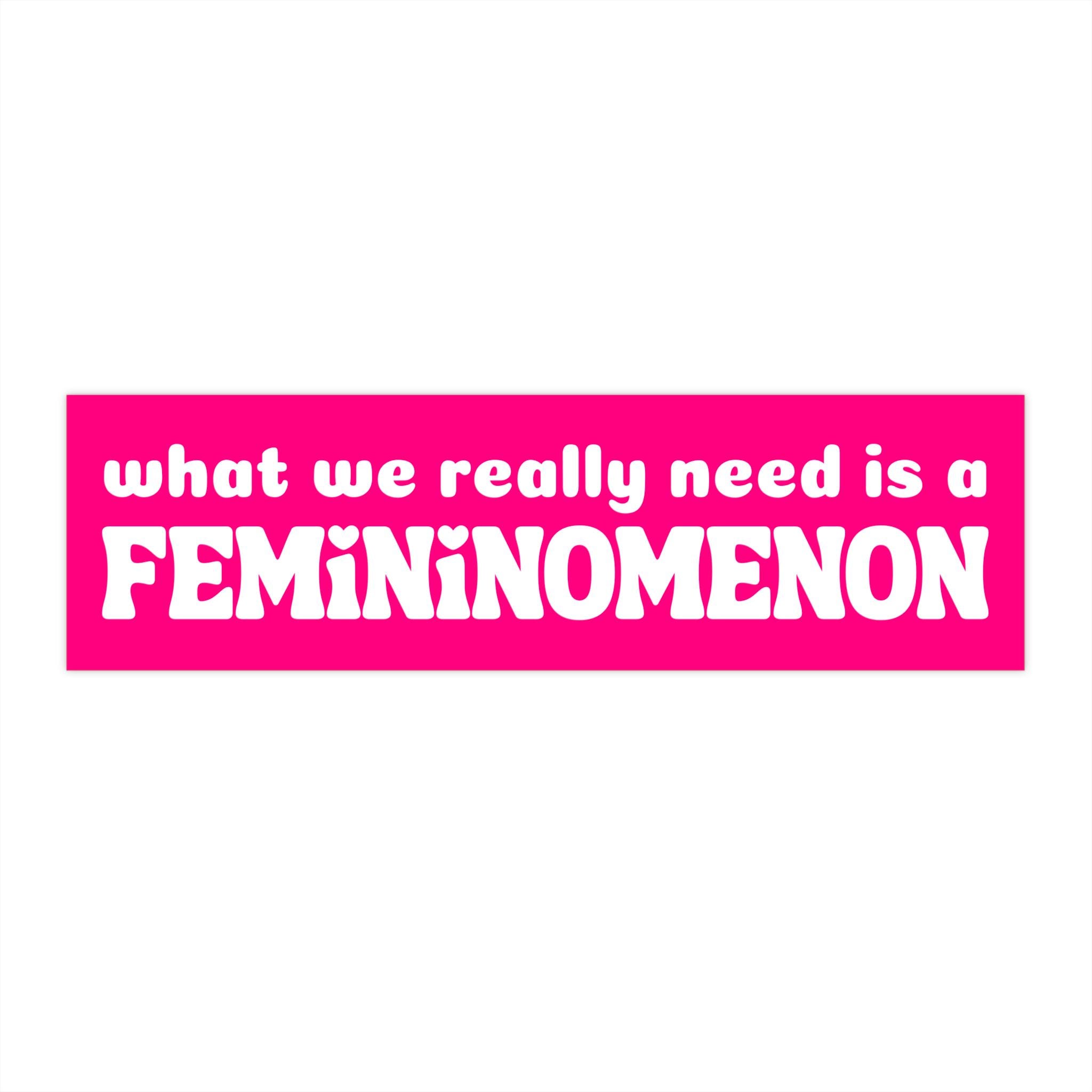 Femininomenon Bumper Sticker | Chappell Roam Sticker | Kamala Harris President Campaign Sticker