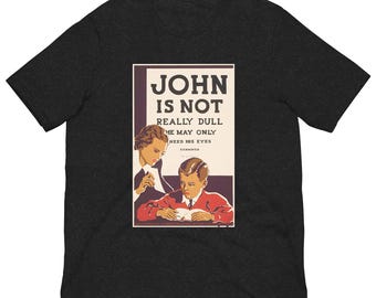 Vintage Eye Exam Poster Tee, Optometrist Gift Shirt, WPA John Is Not Dull Graphic Tee, Eye Doctor Optician Gift, Retro Unisex T-Shirt