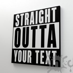 Personalised Straight Outta Compton Canvas / Custom Straight Outta Art / Rap Art / Wall Art / Hip Hop Art