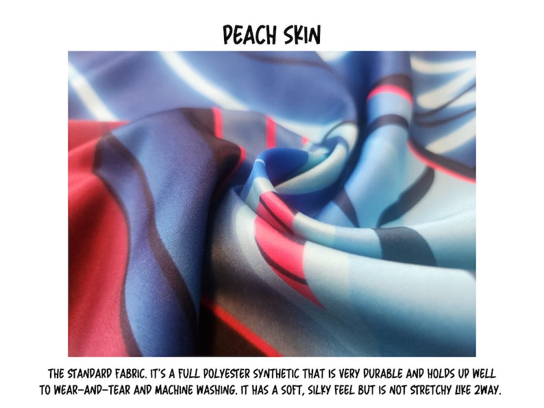 Puede incluir: Primer plano de una tela con estampado azul y rojo con el texto "PEACH SKIN" y la descripci&oacute;n "THE STANDARD FABRIC. IT'S A FULL POLYESTER SYNTHETIC THAT IS VERY DURABLE AND HOLDS UP WELL TO WEAR-AND-TEAR AND MACHINE WASHING. IT HAS A SOFT, SILKY FEEL BUT IS NOT STRETCHY LIKE 2WAY."