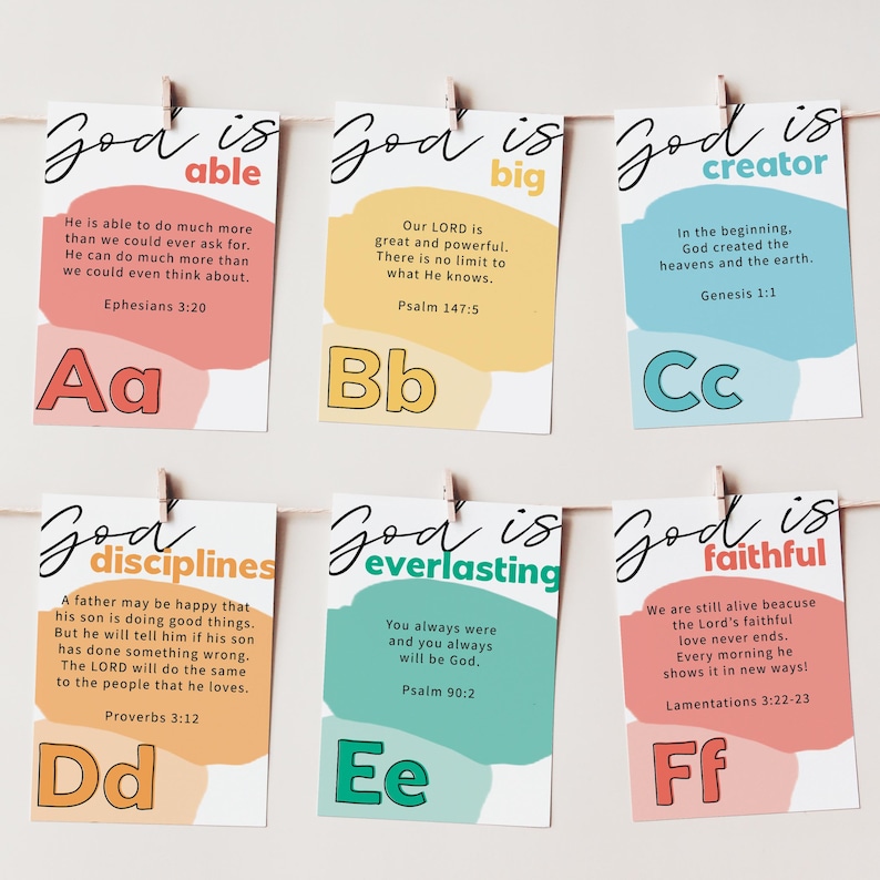 May include: Six colorful cards with the text "God is" followed by a different attribute of God, such as "able", "big", "creator", "disciplines", "everlasting", and "faithful". Each card also features a letter of the alphabet and a Bible verse.