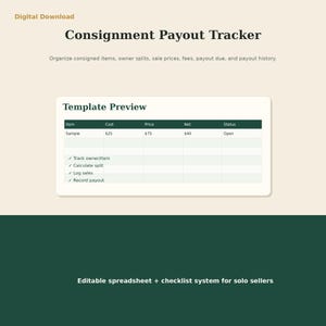 May include: A digital download Consignment Payout Tracker spreadsheet template. The document features a dark green header row with columns for Item, Cost, Price, Net, and Status, plus a checklist for tracking owners, splits, sales, and payouts.