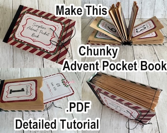 May include: A handmade Advent pocket book with a red and white striped cover and the text "Scripture Advent Pocket Book." The book is open, revealing numbered pockets. The text "Make This Chunky Advent Pocket Book .PDF Detailed Tutorial" is also visible.
