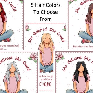Puede incluir: Cinco ilustraciones de una mujer sentada con las piernas cruzadas con diferentes colores de cabello. Cada ilustraci&oacute;n tiene el texto "She Believed She Could" alrededor de la mujer. El texto "5 Hair Colors To Choose From" est&aacute; en la parte superior de la imagen.