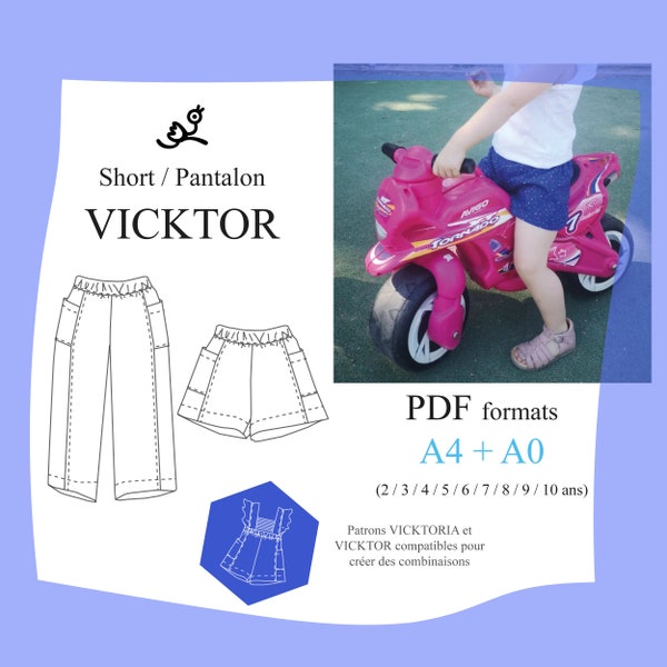 Patron pdf Short/ Pantalon VICKTOR , format A4 + format A0 N&B à imprimer. Toutes les tailles du 2 au 10 ans