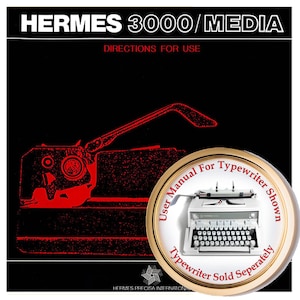May include: Black and white image of a manual for a Hermes 3000/Media typewriter. The manual is in a circular frame with the text "User Manual For Typewriter Shown Typewriter Sold Separately".