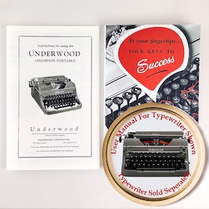 May include: An advertisement for an Underwood Champion Portable typewriter. The image includes a user manual, a promotional image with the text "At your fingertips... YOUR KEYS TO Success", and a circular image with the text "User Manual For Typewriter Shown".