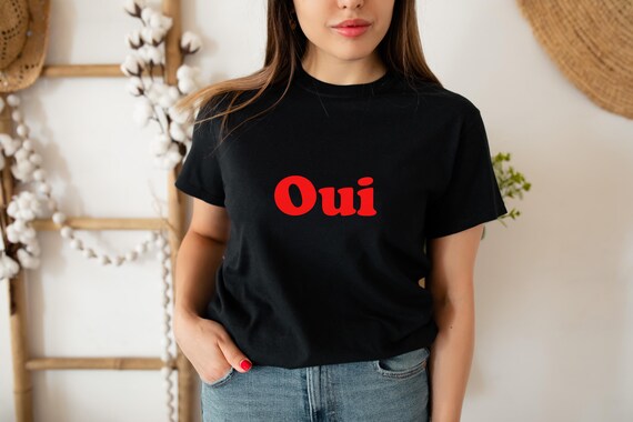 Oui T-shirt French Gift Yes White Black Grey Top Red Teacher Tee