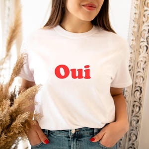 Oui T-shirt French gift Yes White Black Grey Top Red Teacher Tee wife girlfriend sister present
