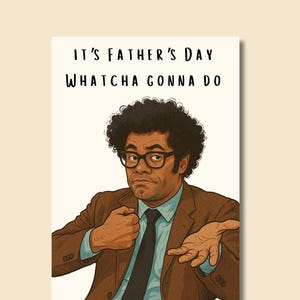 Festa del papà - Richard Ayoade - "Whatcha Gonna Do?" - Biglietto d'auguri A5 / 300 g/m² / Umorismo eccentrico per papà / Biglietto ispirato alla cultura pop per papà