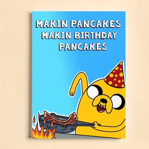 Jake the Dog - Making birthday pancakes/Adventure Time inspired card A5 (300gsm)