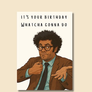 Richard Ayoade "Whatcha Gonna Do" – Cartão de Saudações A5 | 300gsm | Humor Inspirado em Comédia Retrô | Cartão de Aniversário Excêntrico