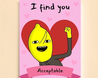 Lemongrab - Adventure time inspired A5 card - I find you ACCEPTABLE!! / Hand Drawn   (300gsm glossy inkjet A5 card)/Valentines