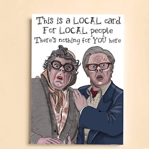 Edward en Tubbs LOKALE kaart voor LOKALE mensen/A5 handgetekende/ League of Gentlemen Inspired (300 gsm kaart)