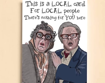 Edward and Tubbs LOCAL card for LOCAL people/A5 hand drawn/ League of Gentlemen Inspired   (300gsm card)