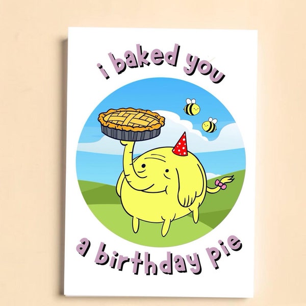 Tree Trunks - I baked you a Birthday pie - Inspired by Adventure Time / A5 / Hand Drawn Card   (300gsm card)