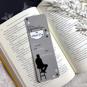 Black Dog Bookmark | "Cause Old Habits Die Screaming" | Laminated