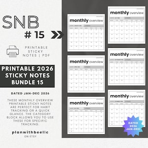 May include: Printable 2026 sticky notes bundle featuring monthly overview calendars. Each calendar is dated from January to December 2026. The design includes a category block for specific tracking. The text "SNB #15" is also visible.