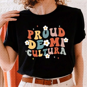 Proud De Mi Cultura Shirt,Wavy Latina Shirt,Mexican Floral,Spanish Woman Shirts,Cinco de Mayo,Latina Feminist,Hispanic Heritage Month Shirt