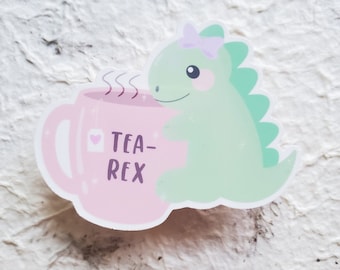 Tea-Rex Vinyl Sticker,  Cute Dinosaur Stickers, Cute T-Rex Stickers, Vinyl Laptop Stickers, Dinosaur Pun Sticker, Water Bottle Sticker, Dino