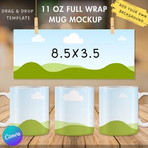 May include: Mockup of a white 11 ounce full wrap mug with a blue sky and green hills design. The text "8.5x3.5" is displayed on the mockup.