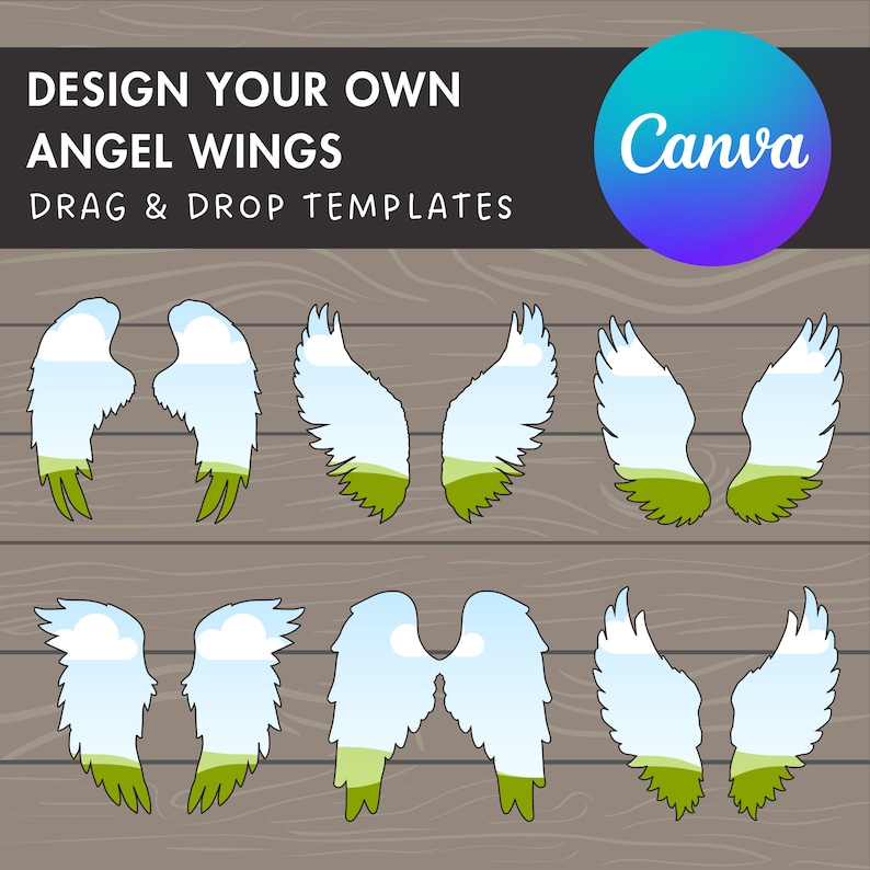May include: Six different designs for angel wings with a sky and grass landscape inside. The wings are outlined in black and have a white, blue, and green colour scheme. The text "Design Your Own Angel Wings" and "Drag & Drop Templates" is at the top of the image. The text "Canva" is in a purple and blue circle at the top right of the image.