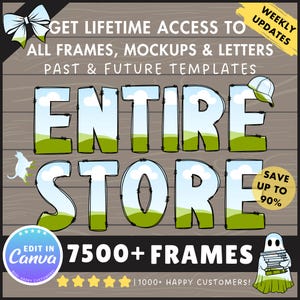 Entire Store, Canva Frames Bundle, Editable Canva Templates, All Past and Future Designs, Drag and Drop, Canva Mockups, Letters & Alphabets